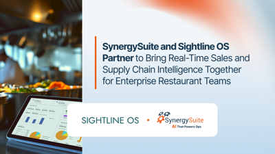 SynergySuite and Sightline OS Partner to Bring Real-Time Sales and Supply Chain Intelligence for Enterprise Restaurants
