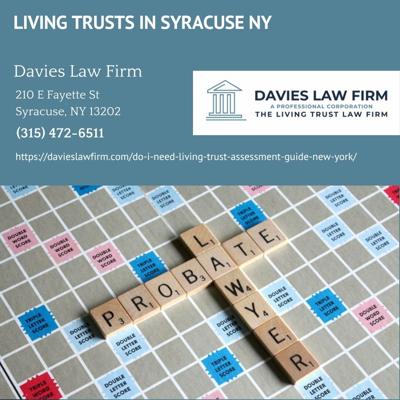 Syracuse Estate Planning Attorney Frederick P. Davies Outlines When a Living Trust Makes Sense for New York Families