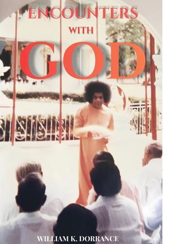 William K. Dorrance’s Encounters With God Inspires Readers Through Powerful Stories of Faith, Hope, and Divine Presence