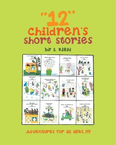 Author, S. Riehl Releases “12” Children’s Short Stories for Young Readers, Age 5-12 and Classroom Use