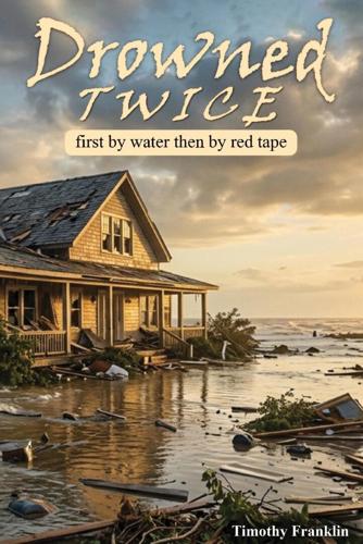 One Home, Two Hurricanes – Disaster Survivor Shares Essential Lessons About Insurance, Banks and Rebuilding