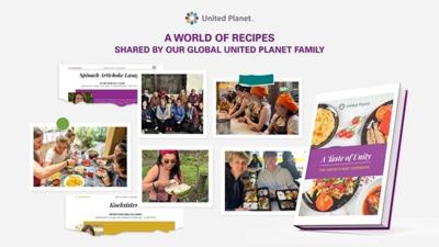 United Planet Launches Taste of Unity Global Cookbook to Celebrate Cross Cultural Connection
