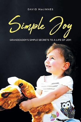 Simple Joy Shares Timeless Wisdom for Living a More Meaningful and Joy-Filled Life