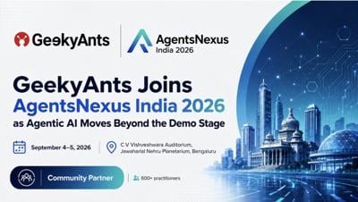 GeekyAnts Joins AgentsNexus India 2026 as Agentic AI Moves Beyond the Demo Stage