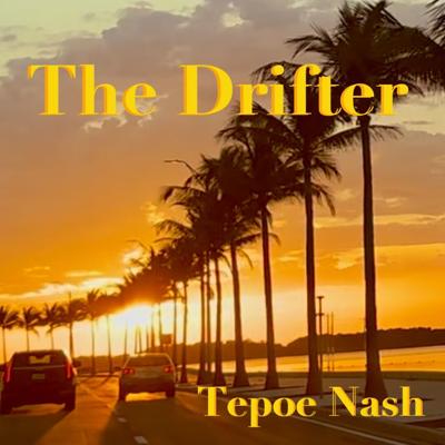 Multi-Instrumentalist and Patented Innovator Tepoe Nash Traces Eclectic Career Leading to New Single “The Drifter”