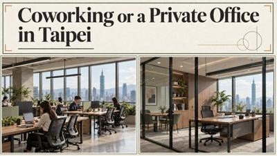 Coworking vs. Private Offices in Taipei: Choosing the Right Workspace for a Growing Team