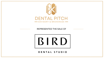 Bird Dental Studio Owner Dr. Jayson Bird Completes Sale to Straine, Represented by Dental Pitch Advisory & Brokerage