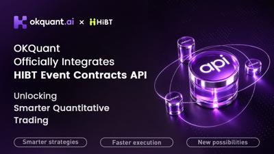 OKQuant.ai Expands International Quant Infrastructure Through HIBT Event Contract API Partnership
