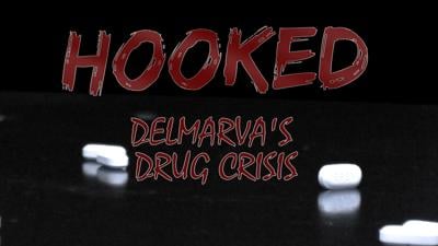 Hooked: Delmarva's Drug Crisis...Six Months Later