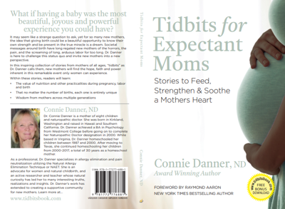 Tidbits for Expectant Moms: Stories to Feed, Strengthen, and Soothe a Mother’s Heart By Connie Danner, ND