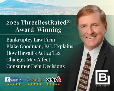 2026 ThreeBestRated® Award-Winning Bankruptcy Law Firm Blake Goodman, P.C. Explains Hawaii’s Act 24 Tax Changes