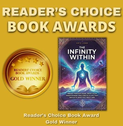 Kris Land’s “The Infinity Within” Wins Readers’ Choice Book Award for Its Inspiring Journey Beyond Fear