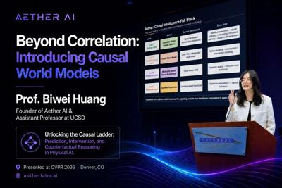 Beyond Correlation: Aether AI's Prof. Biwei Huang Introduces Causal World Models at CVPR 2026