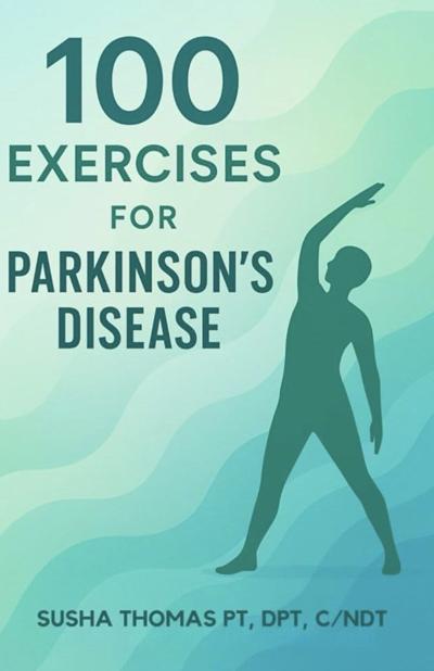 Dr. Susha Thomas Empowers Lives With 100 Exercises for Parkinson’s Disease and Parkinson’s Disease: Reclaim Your Life