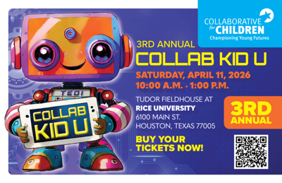 Collaborative for Children Invites Houston Families to Explore  STEAM Learning during Collab Kid University on April 11, 2026 at Rice University.