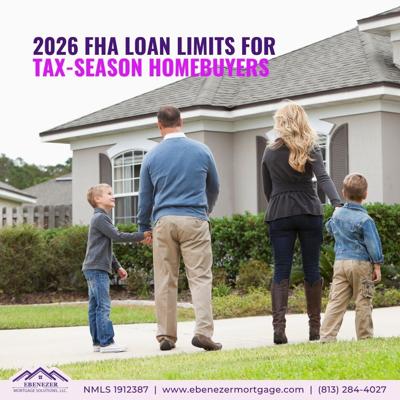 Ebenezer Mortgage Solutions Evaluates 2026 FHA Loan Limits for Tax-Season Homebuyers