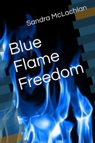 Blue Flame Freedom Guides Readers Through Healing, Clarity, and Spiritual Transformation