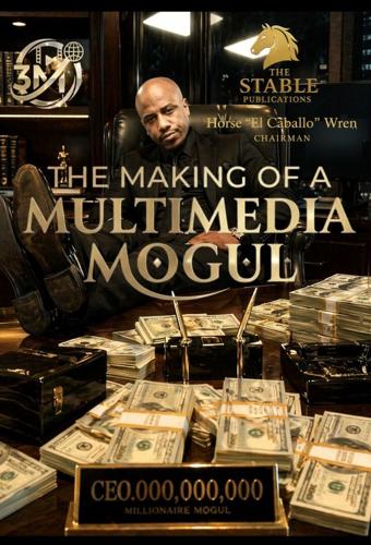 Horse ‘El Caballo’ Wren “The Making of a Multimedia Mogul” Documentary Coming to Major Streaming Platforms