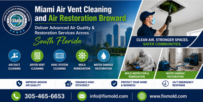 Miami Air Vent Cleaning and Air Restoration Broward Deliver Advanced Air Quality & Restoration Services