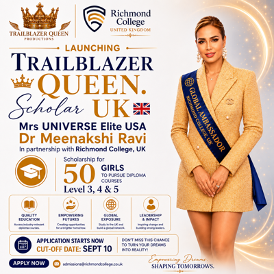 DR MEENAKSHI RAVI FOUNDER & CEO OF TRAILBLAZER QUEEN PRODUCTIONS LAUNCHES TRAILBLAZER QUEEN: SCHOLAR UK