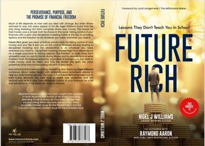 “Future Rich: Lessons They Don’t Teach You in School” by Nigel Williams and Raymond Aaron