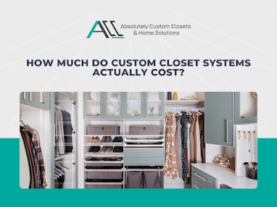 Find Out What Custom Closet Systems Cost and What Drives the Price