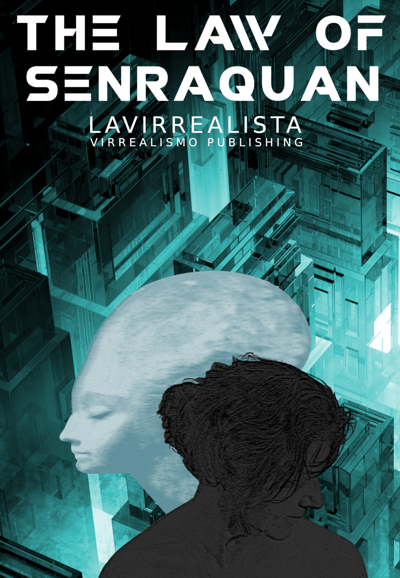 Virrealismo Publishing Announces The Law of Senraquan, a New Novel Exploring Humanity's Continuing Evolution
