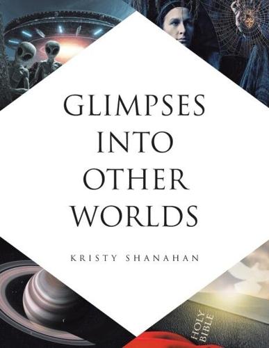 UAP-Themed Book Glimpses Into Other Worlds by Kristy Shanahan Developed Into a Screenplay