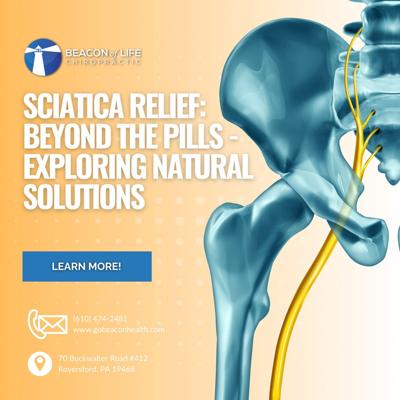 Beacon of Life Chiropractic Updates Guide on Sciatica Pain Treatment in Montgomery County, PA