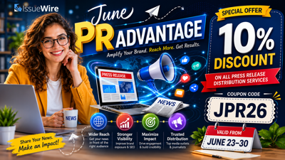 IssueWire Announces June PR Advantage Campaign with 10% Savings on Press Release Distribution