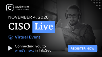 Corinium Announces CISO Live, a Virtual Event Focused on the Future of Cybersecurity Leadership