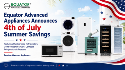 Equator Advanced Appliances Announces 4th of July Summer Savings on Outdoor ACs, Refrigerators, Combo Washer Dryers