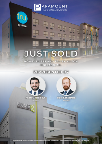 Paramount Lodging Advisors Closes Sale of Home2 Suites and Tru by Hilton in Holland, MI