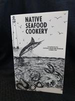 Native Seafood Cookery