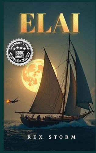 Rex Storm’s Visionary Science Fiction Debut “ELAI” Receives the Literary Titan Book Award