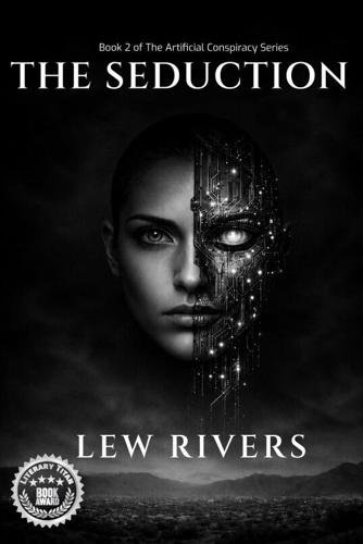Lew Rivers’ “The Artificial Conspiracy: The Seduction” Receives Literary Titan Book Award