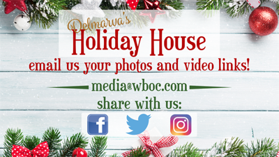 Delmarva's Holiday House - Send us Your Photos!