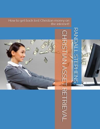Christian Asset Retrieval Reveals How Ministries and Individuals Can Recover Overlooked Funds