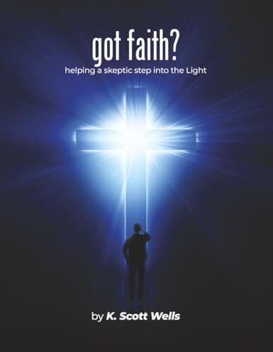 Got Faith? Helps Readers Explore Christianity Through an Accessible and Engaging Faith Workbook