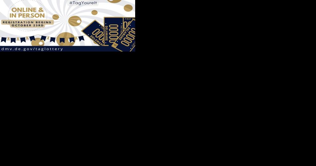 Registration Begins Tomorrow for Delaware's Low-Digit Tag Lottery | Latest News - Vimarsana News