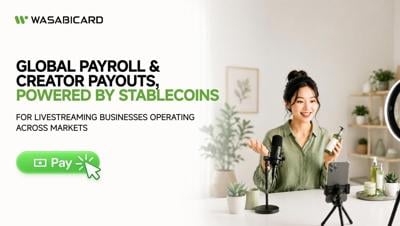 WasabiCard Expands Global Payroll and Creator Payouts for Livestreaming Businesses