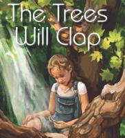 Author, Bonnie Mae Evans, Talks About Her Book, “The Trees Will Clap”