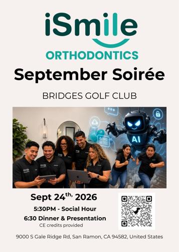 iSmile Orthodontics - San Ramon - Announces 'September Soirée' — A Free CE Seminar on AI in the Dental Office