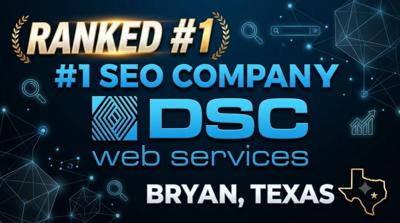 DSC Web Services Named the #1 SEO Company in Bryan, Texas