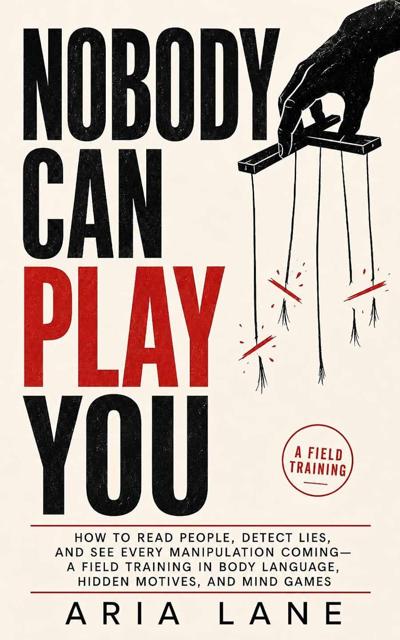 Author Aria Lane Releases Nobody Can Play You, a 30-Day Guide to Recognizing Manipulation and Reading People
