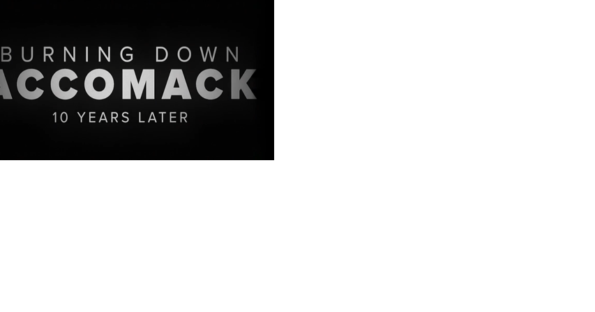 Special Presentation of Emmy-Award-Winning 'Burning Down Accomack: 10 Years Later' Tonight | Latest News - Vimarsana News