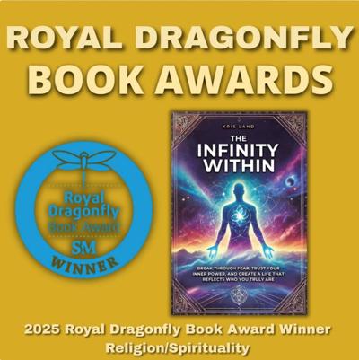 Award-Winning Spiritual Journey “The Infinity Within” Honored as a 2025 Royal Dragonfly Book Award Winner