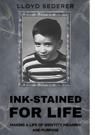 Ink-Stained for Life by Lloyd Sederer Explores Identity, Memory, and Mid-Century America in a Powerful Dual-Layer Memoir