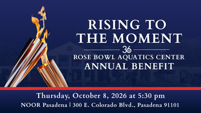 Rose Bowl Aquatics Center Announces "Rising to the Moment" 2026 Annual Benefit