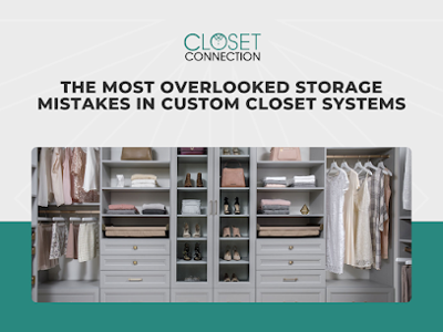 Avoid Costly Design Errors in Custom Closet Systems